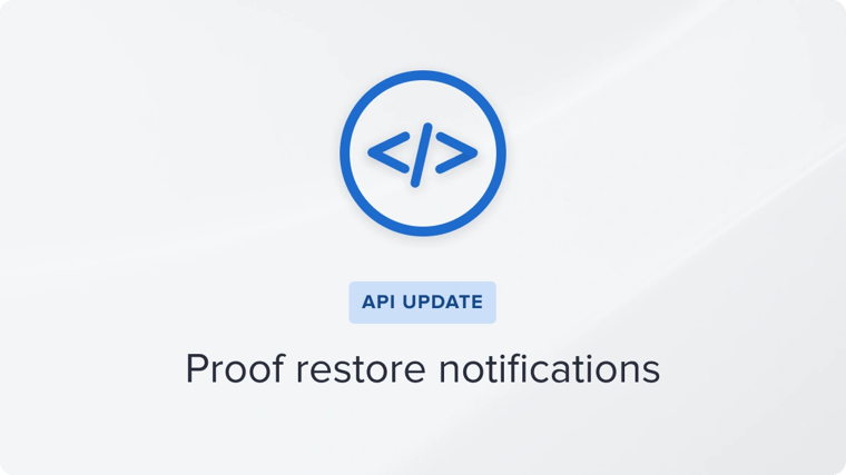 API Update of Ziflow: Proof restore notifications