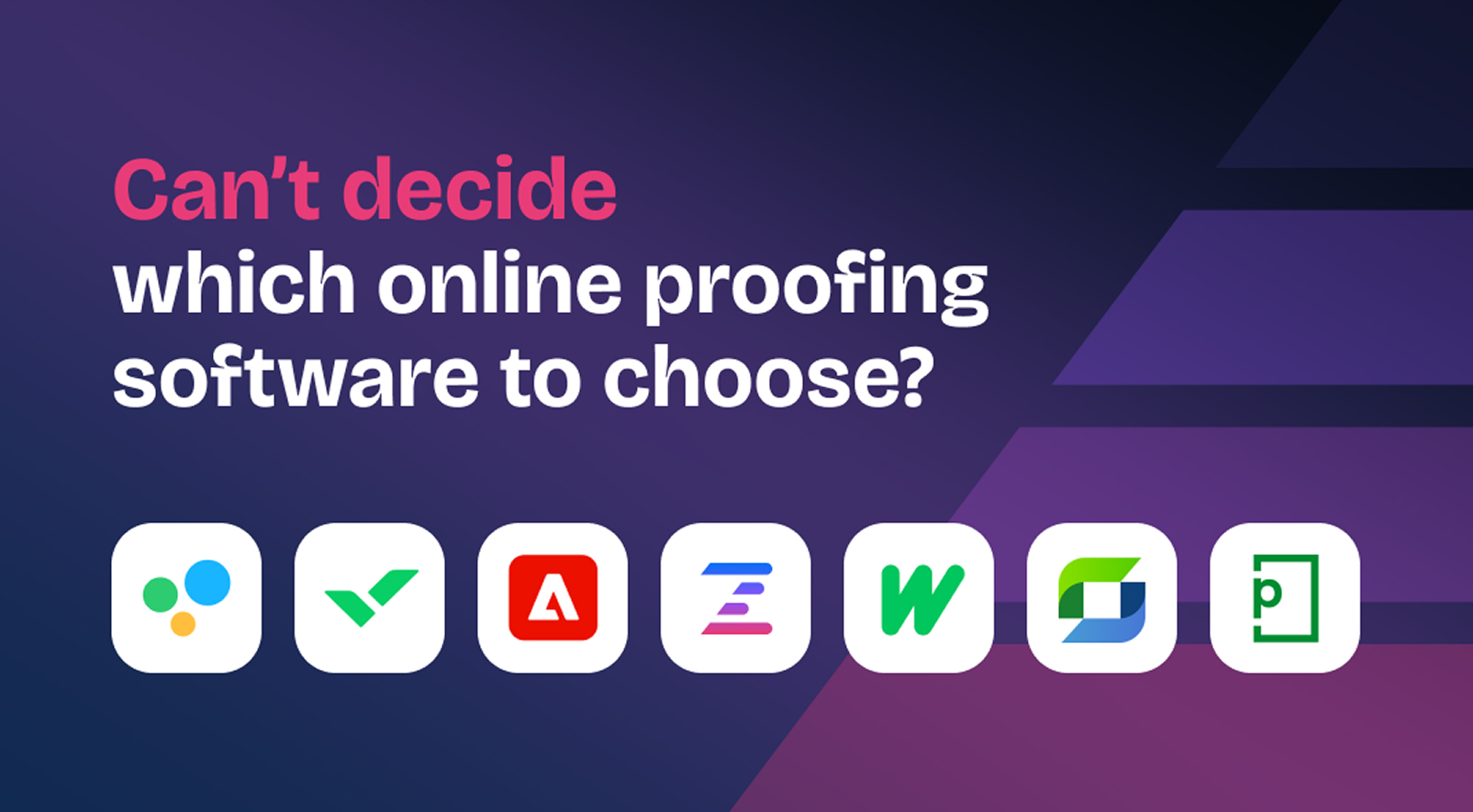 Cant decide which online proofing software to choose-1