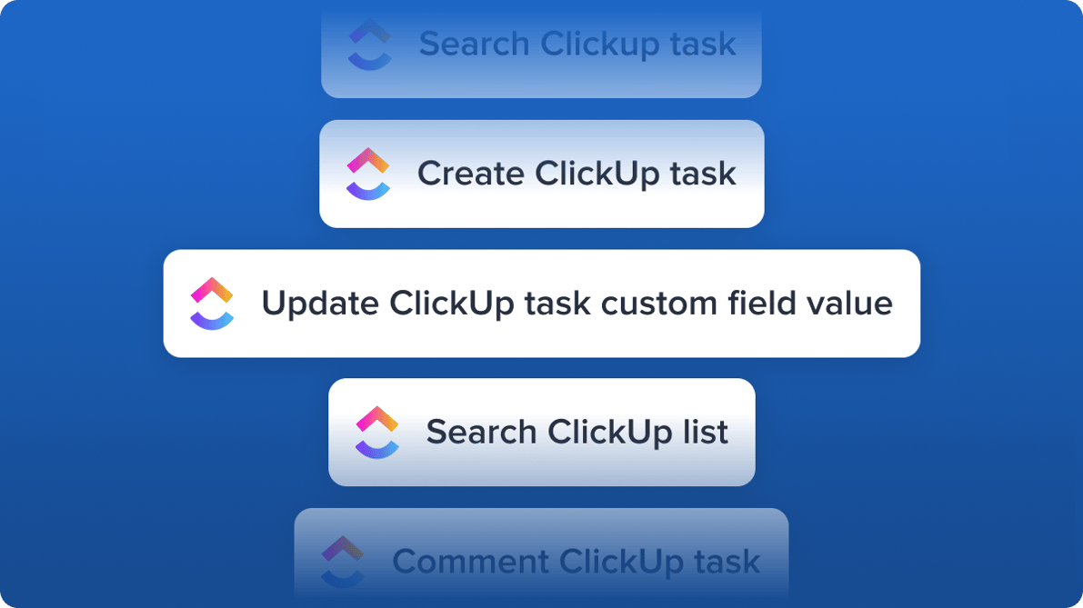 Search clickup task, create clickup task, update clickup task custom field value, search clickup list, comment clickup task - options to choose